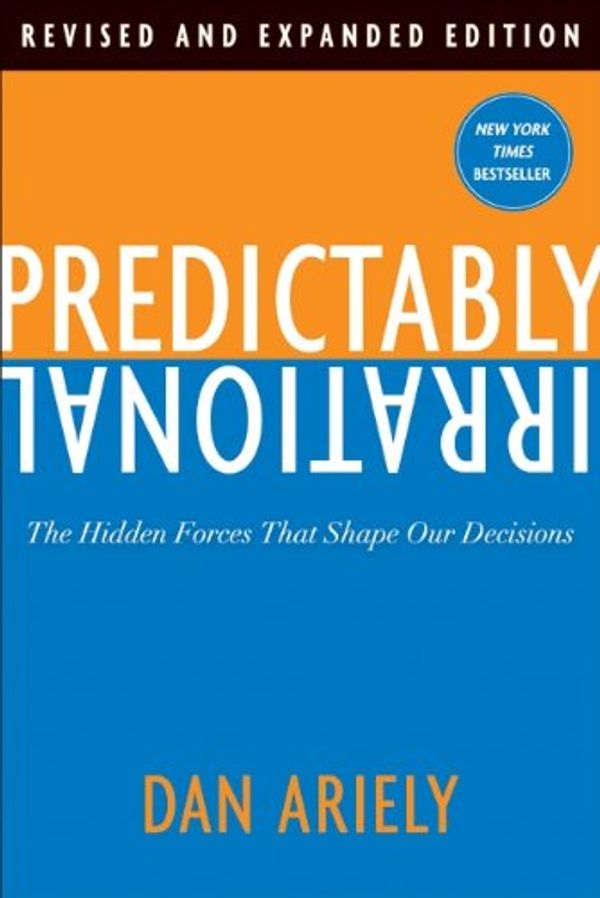 Cover Art for 0201561854549, Predictably Irrational by Dr. Dan Ariely