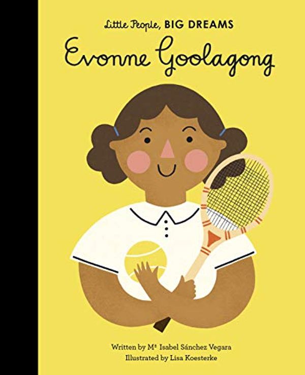 Cover Art for B08522TH77, Evonne Goolagong (Little People, BIG DREAMS Book 36) by Sanchez Vegara, Maria Isabel