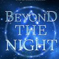 Cover Art for B076PW235K, Beyond the Night (The Darkest Minds, Book 3.5) by Alexandra Bracken
