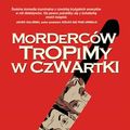 Cover Art for 9788328714533, Morderców tropimy w czwartki (Paperback) by Richard Osman