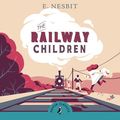 Cover Art for 9780241346419, The Railway Children by E. Nesbit