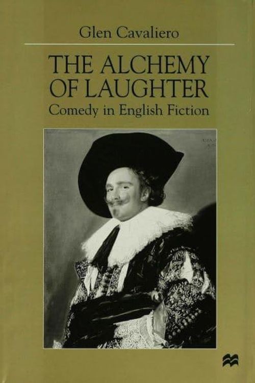 Cover Art for 9780333770481, The Alchemy of Laughter: Comedy in English Fiction by G. Cavaliero