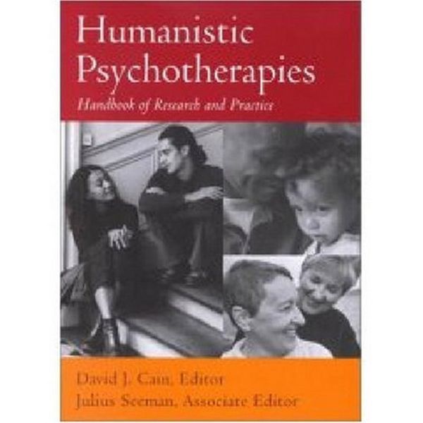 Cover Art for 9781557987877, Humanistic Psychotherapies by David J. Cain, Julius Seeman, Cain; David J and Julius Seeman