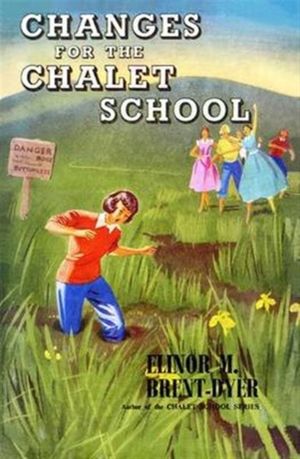 Cover Art for 9781847451910, Changes for the Chalet School by Elinor M. Brent-Dyer