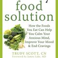 Cover Art for 9781572249257, The Anti-Anxiety Food Solution by Trudy Scott