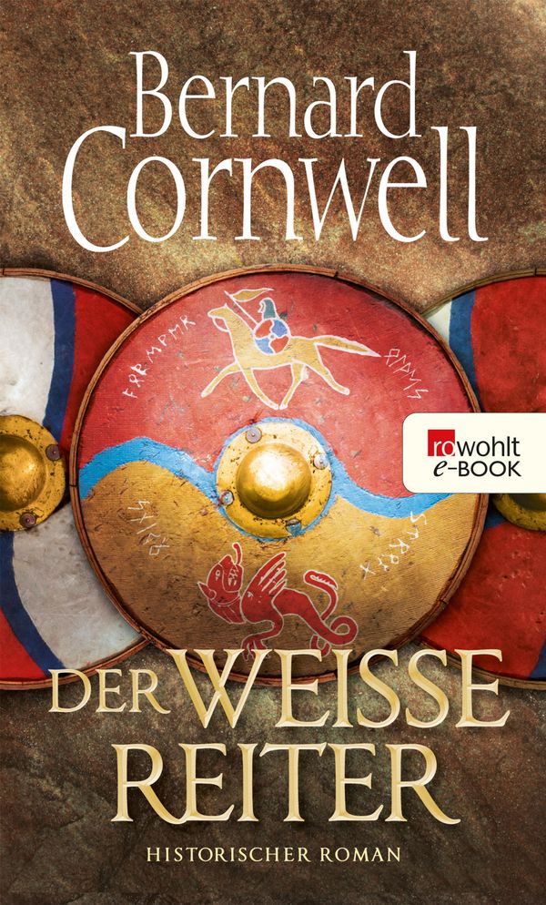 Cover Art for 9783644407817, Der weiße Reiter by Bernard Cornwell