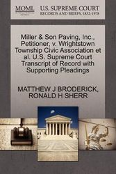 Cover Art for 9781270712053, Miller & Son Paving, Inc., Petitioner, v. Wrightstown Township Civic Association et al. U.S. Supreme Court Transcript of Record with Supporting Pleadings by MATTHEW J BRODERICK