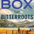 Cover Art for B07J4G76BM, The Bitterroots: A Novel (Highway (feat. Cody Hoyt / Cassie Dewell) Book 5) by C.j. Box