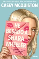 Cover Art for 9788427226180, He besado a Shara Wheeler by Casey McQuiston