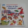 Cover Art for 9780613862516, Richard Scarry's a Day at the Airport by Richard Scarry, Joy LaBrack