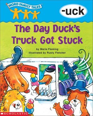 Cover Art for 9780545407540, The Day Duck's Truck Got Stuck by Maria Fleming