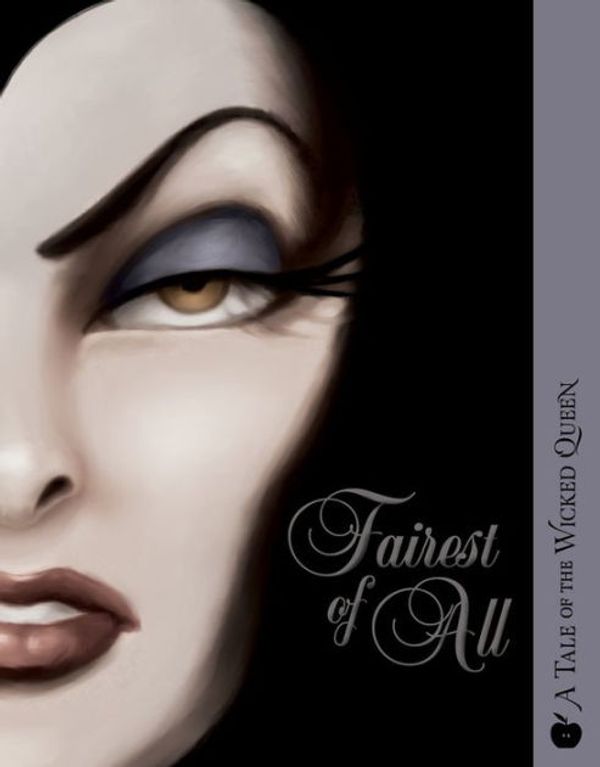 Cover Art for 9781423106296, Fairest of All by Disney Book Group