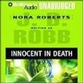 Cover Art for B008CBPX92, Innocent In Death [UNABRIDGED] [AUDIOBOOK] [CD] by Nora Roberts Writing As J. D. Robb