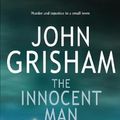 Cover Art for 9781846051487, The Innocent Man by John Grisham