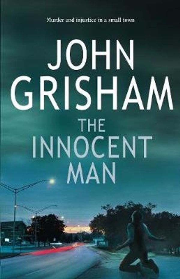 Cover Art for 9781846051487, The Innocent Man by John Grisham