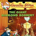 Cover Art for B010BDUA32, [(The Giant Diamond Robbery )] [Author: Geronimo Stilton] [Jan-2011] by Diamond Robbery