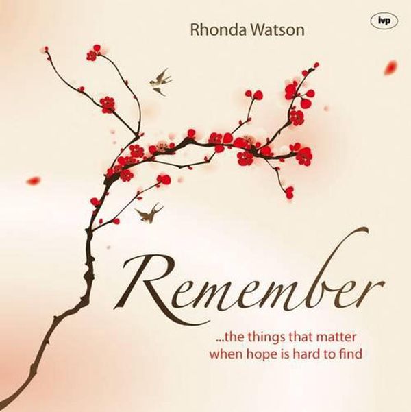 Cover Art for 9781844745456, Remember by Rhonda Watson