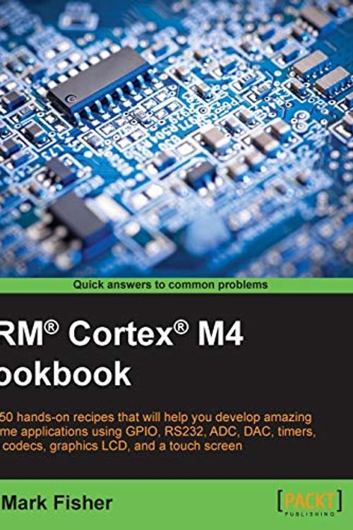 Cover Art for 9781782176503, ARM Cortex M4 Cookbook by Dr. Mark Fisher