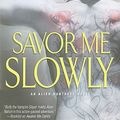 Cover Art for 9781439168806, Savor Me Slowly by Gena Showalter