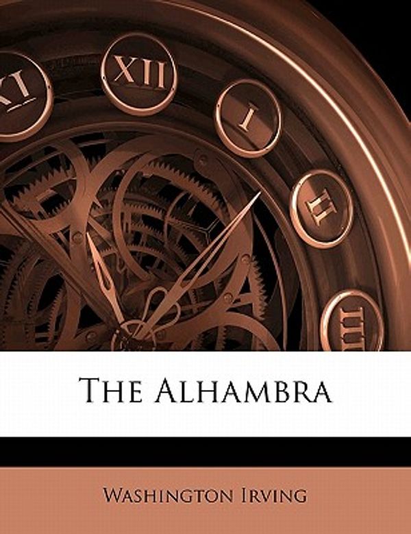 Cover Art for 9781177031004, The Alhambra by Washington Irving
