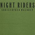 Cover Art for 9780822313595, Night Riders: Defending Community in the Black Patch, 1890-1915 by Pasker Chair of American History Christopher Waldrep