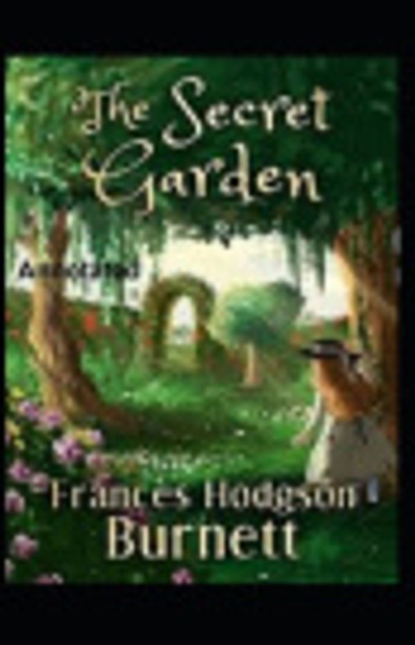 Cover Art for 9798632396059, The Secret Garden Annotated by Burnett, Frances Hodgson