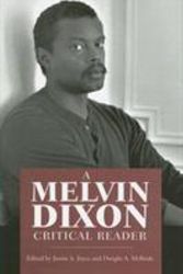 Cover Art for 9781578068661, A Melvin Dixon Critical Reader by Melvin Dixon