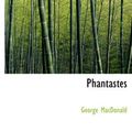 Cover Art for 9780554246970, Phantastes by George MacDonald