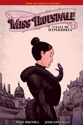 Cover Art for 9781506738178, Miss Truesdale and the Fall of Hyperborea by Mike Mignola