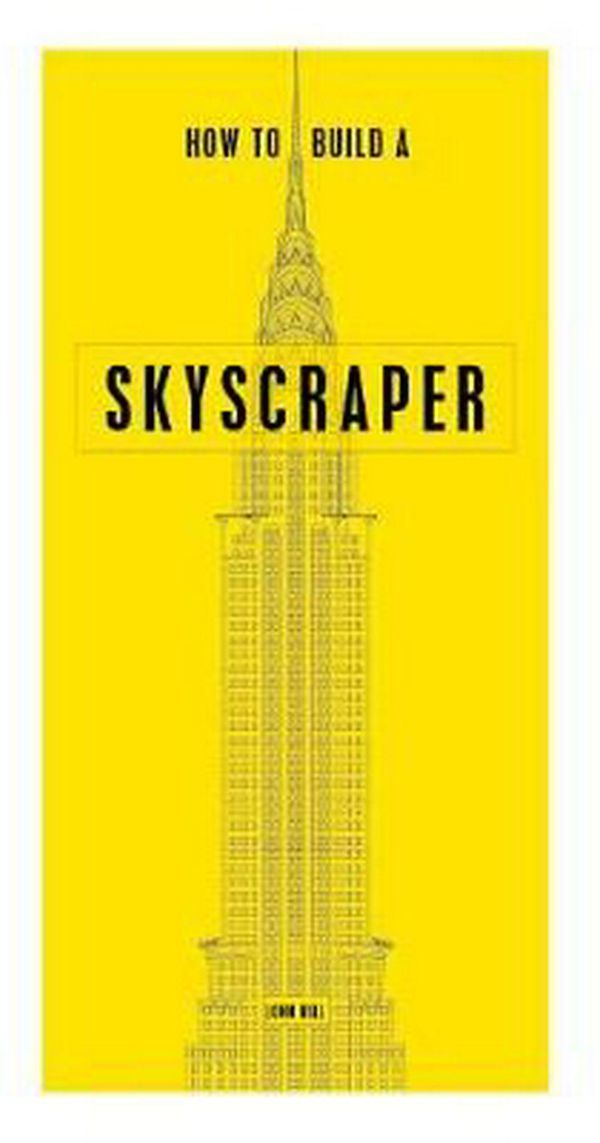 Cover Art for 9782888933434, How to Build a Skyscraper by John Hill