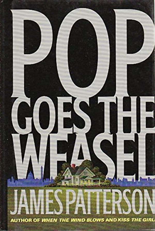 Cover Art for 9780739404928, Pop Goes the Weasel by James Patterson