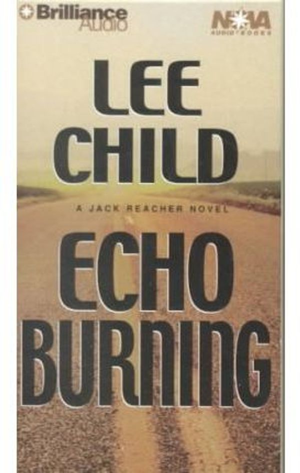 Cover Art for 9781587883712, Echo Burning (Jack Reacher, No. 5) by Lee Child