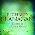 Cover Art for 9780330364751, Death of a River Guide by Richard Flanagan