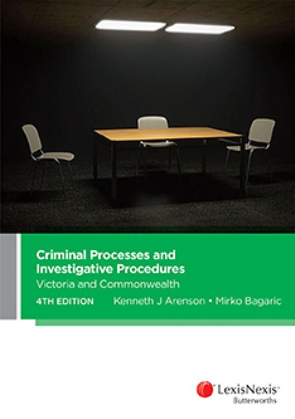 Cover Art for 9780409349184, Criminal Processes and Investigative Procedures: Victoria and Commonwealth, 4th edition by Arenson And Bagaric