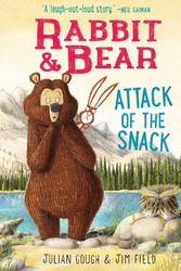 Cover Art for 9781684126170, Attack of the Snack (Rabbit & Bear) by Julian Gough