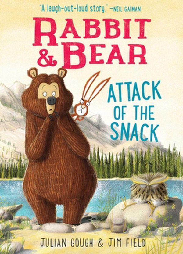 Cover Art for 9781684126170, Attack of the Snack (Rabbit & Bear) by Julian Gough