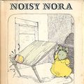 Cover Art for 9780803766389, Wells Rosemary : Noisy Nora (Pbk) by Rosemary Wells