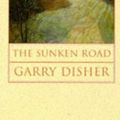 Cover Art for 9781857024852, The Sunken Road by Garry Disher