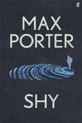 Cover Art for 9780571377305, Shy by Max Porter