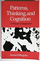 Cover Art for 9780226505275, Patterns, Thinking, and Cognition: A Theory of Judgment by Howard Margolis
