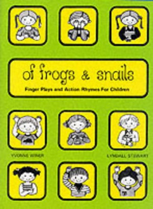 Cover Art for 9780947882051, Of Frogs and Snails by Yvonne Winer