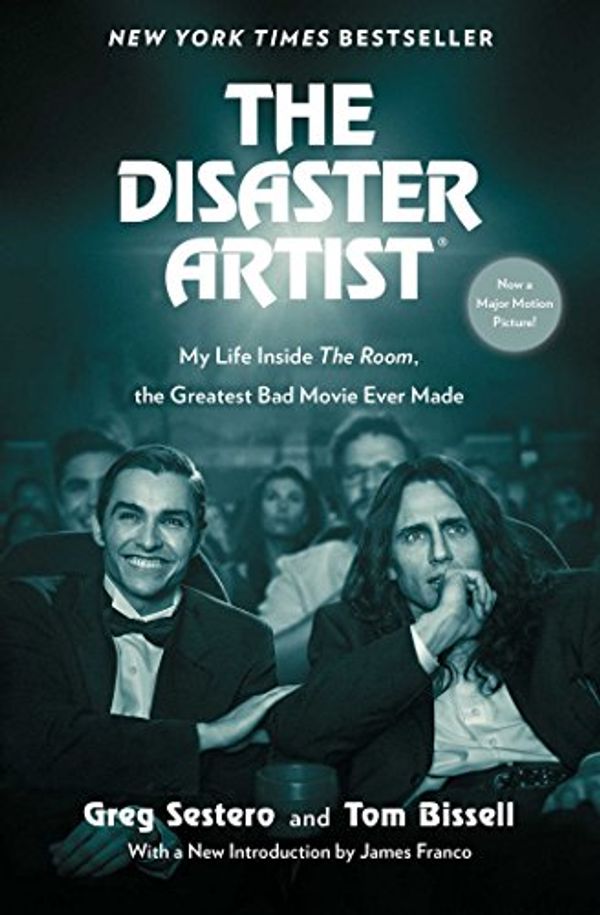 Cover Art for B00BSAZ6LE, The Disaster Artist: My Life Inside The Room, the Greatest Bad Movie Ever Made by Greg Sestero, Tom Bissell