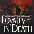Cover Art for B000E1OJ52, Loyalty in Death (Thorndike Press Large Print Americana Series) by J. D. Robb