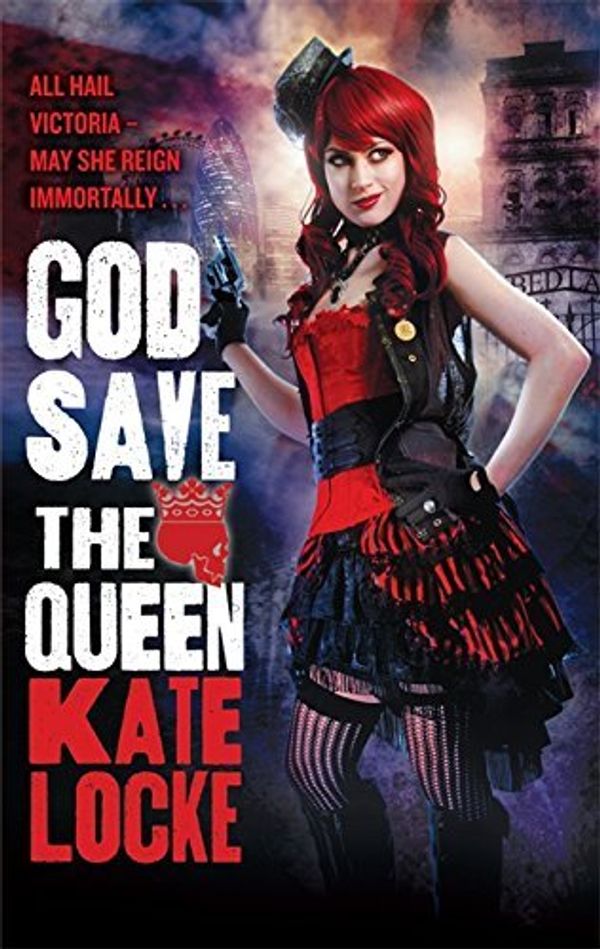 Cover Art for B01K3O35AY, God Save the Queen by Kate Locke (2012-08-01) by Kate Locke