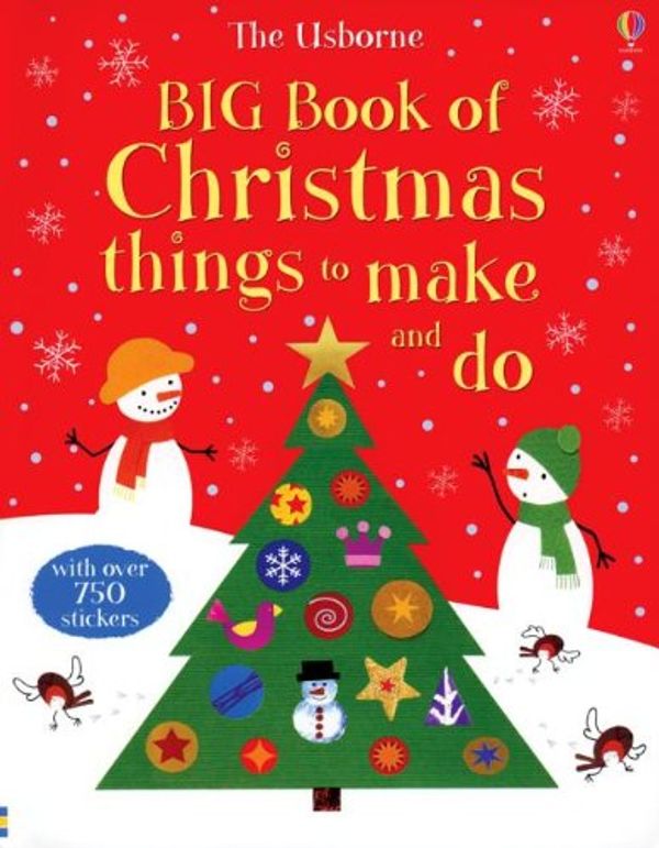 Cover Art for 9780794529505, The Usborne Big Book of Christmas Things to Make and Do by Usborne Books