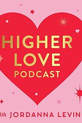 Cover Art for B08JL8GCZ1, Higher Love by Jordanna Levin