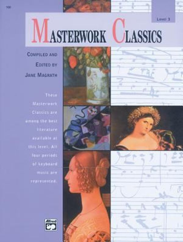 Cover Art for 0038081001432, Masterworks Classics, Level 3 (Book & Cd) (Alfred Masterwork Editions) by Jane Magrath