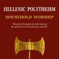 Cover Art for 9781503121881, Hellenic Polytheism : Household Worship: 1 by Mr. Christos Pandion Panopoulos, Mr. Vasilios Cheiron Tsantilas