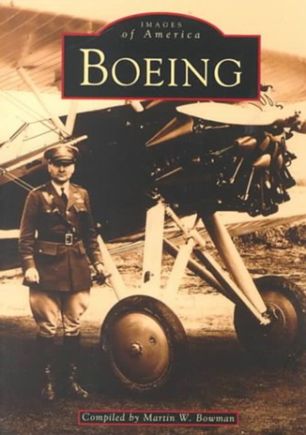 Cover Art for 9780752415376, Boeing (Images of America) by Martin W. Bowman