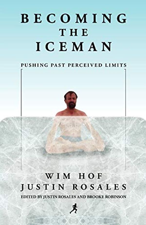 Cover Art for 8601411106699, Becoming the Iceman by Wim Hof